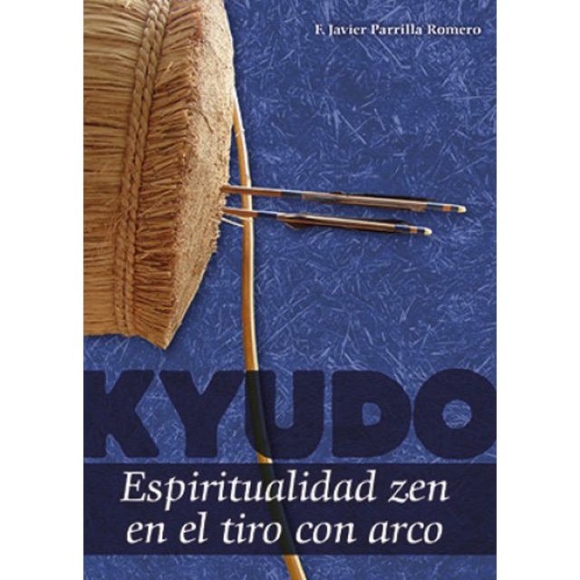 Imagen 0 de Kyudo: Espiritualidad zen en el tiro con arco  (Tapa blanda con solapas)
