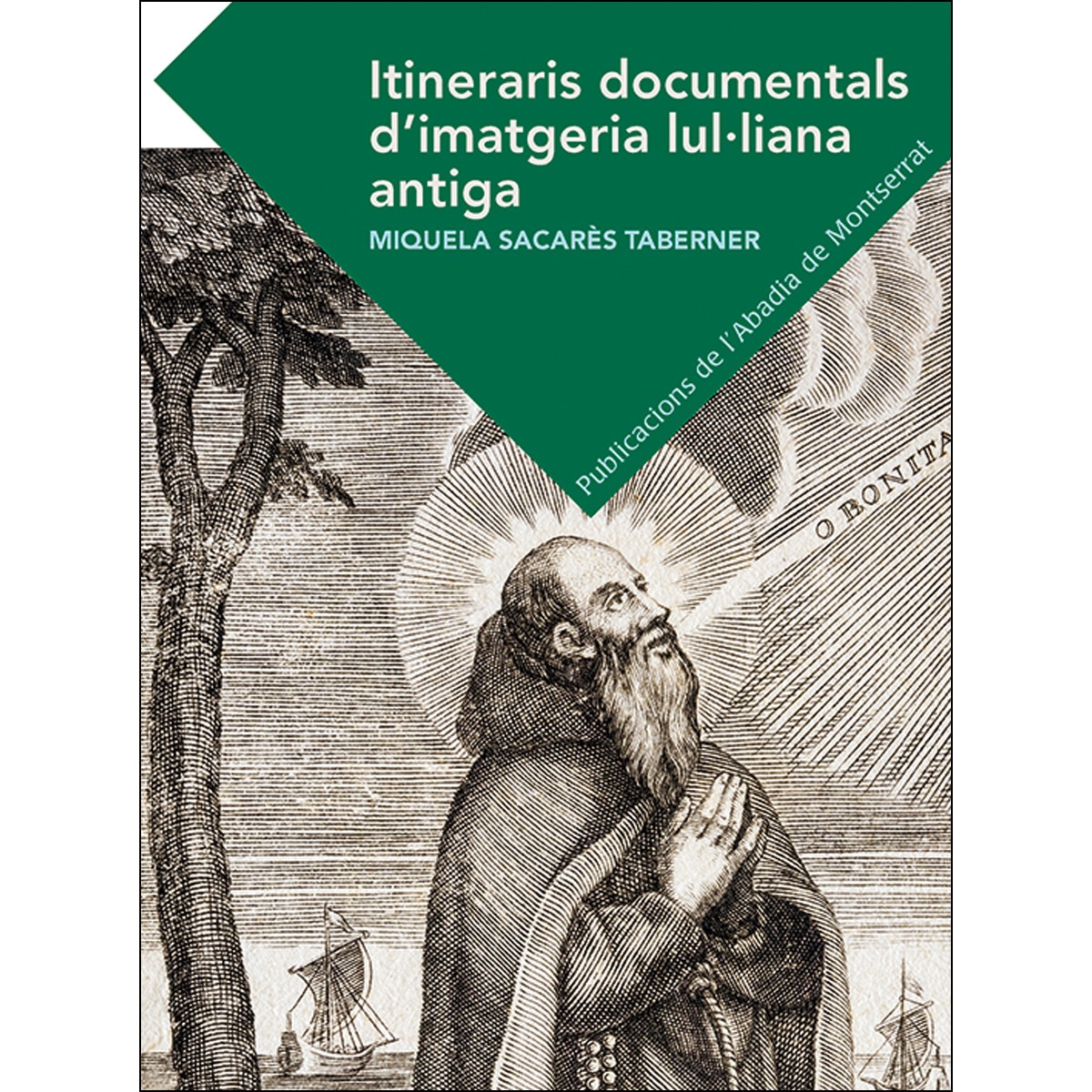 Itineraris Documentals D'imatgeria Lul·Liana Antiga 1