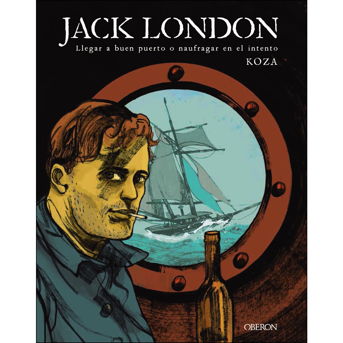 Jack London. Llegar a buen puerto o naufragar en el intento (Capa dura) 1
