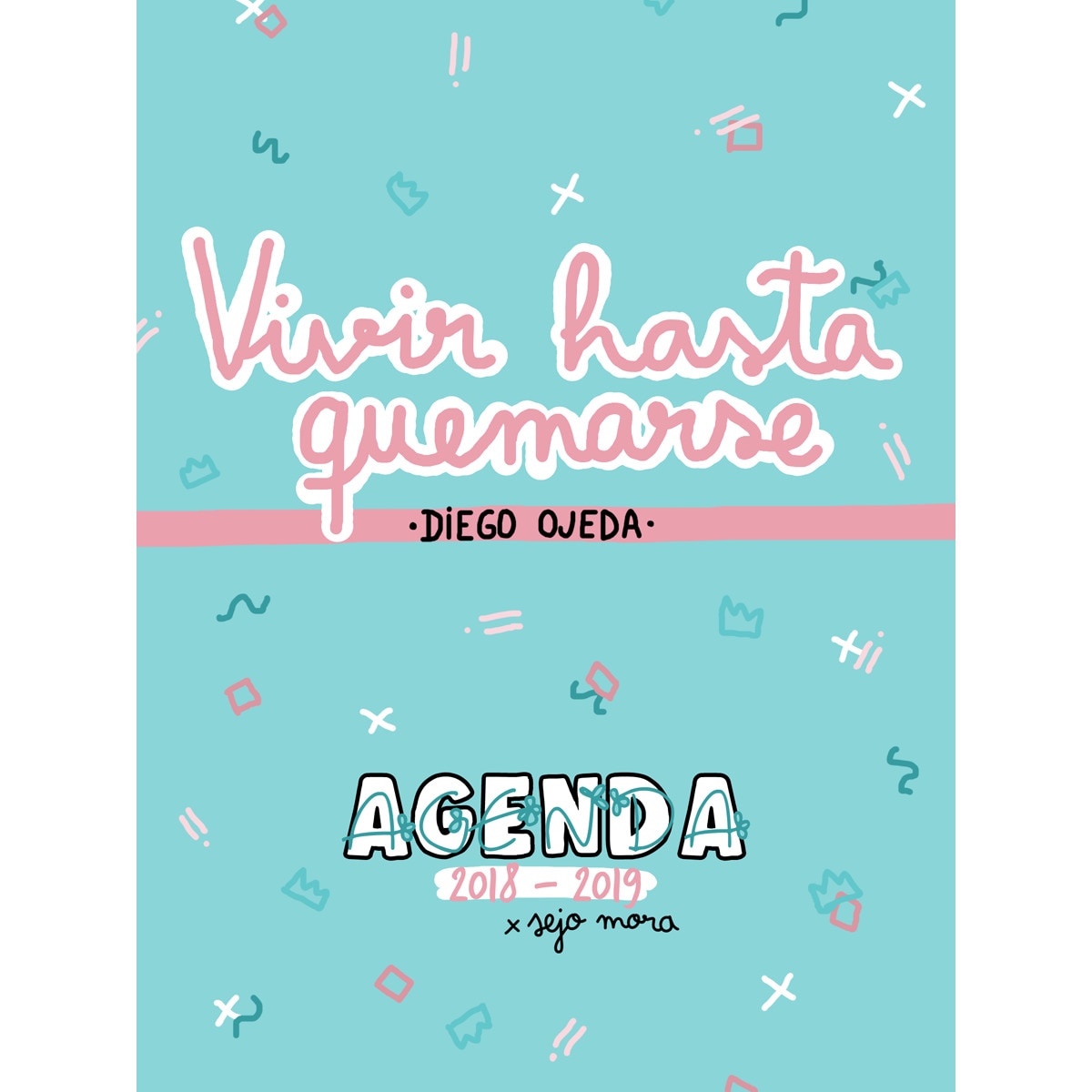 Imagem 0 de Agenda 2018-2019. Vivir hasta quemarse(Tapa dura)