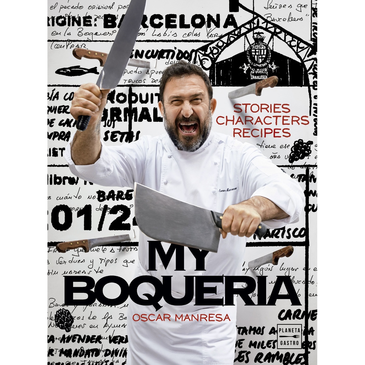 My Boqueria: Stories. Characters. Recipes  (Tapa dura) 1