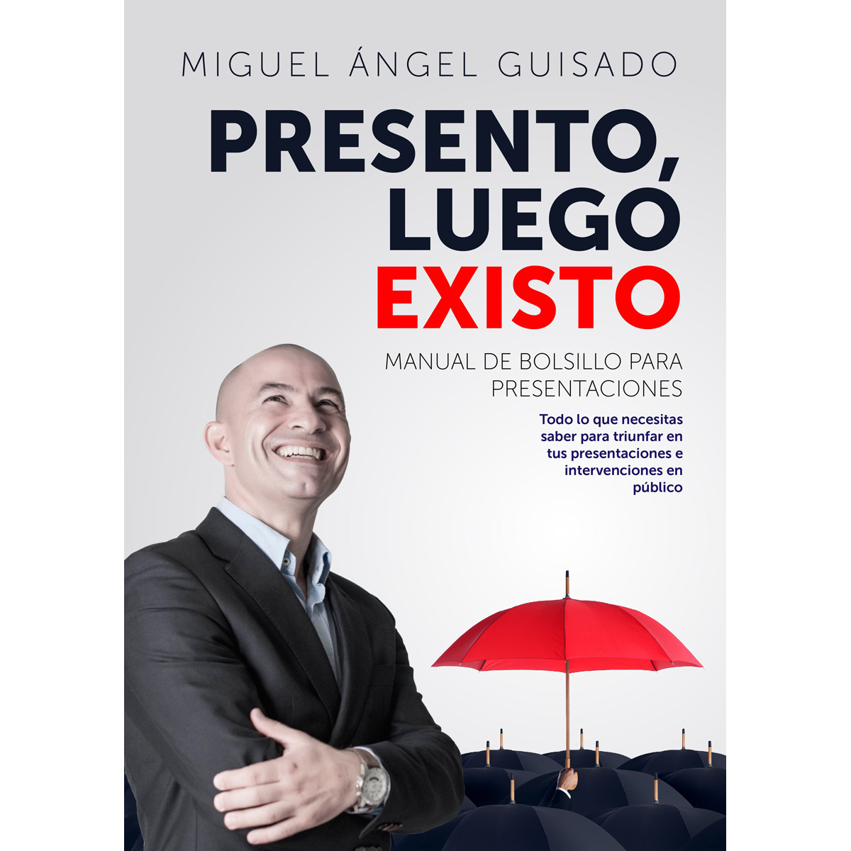 Presento, luego existo: Manual de bolsillo para presentaciones (Capa mole com abas) 1