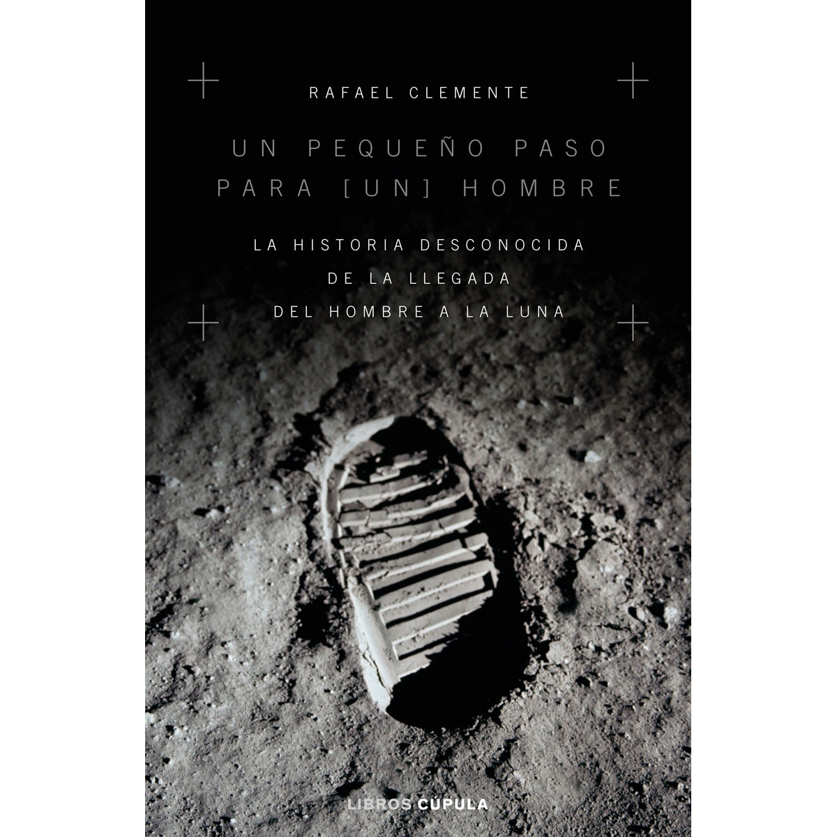 Imagem 0 de Un pequeño paso para [un] hombre: La historia desconocida de la llegada del hombre a la luna (Capa mole com abas)