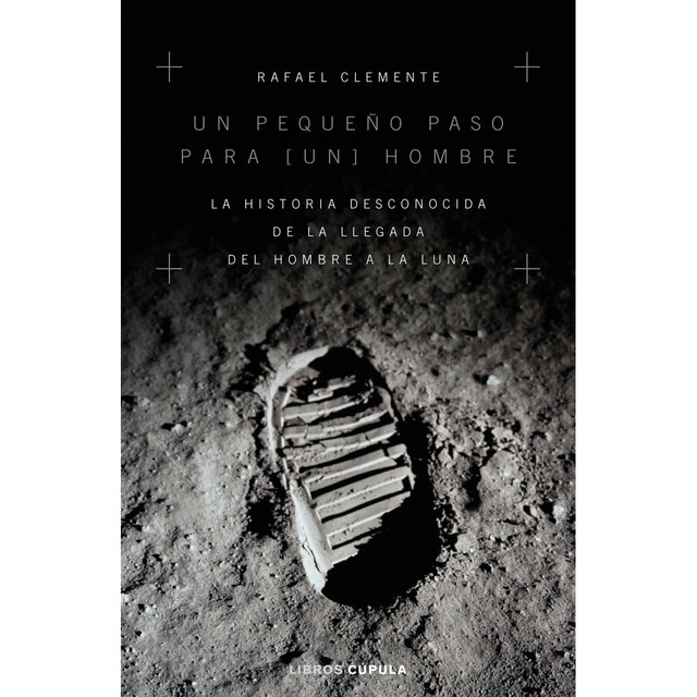 Imagen 0 de Un pequeño paso para [un] hombre: La historia desconocida de la llegada del hombre a la luna  (Tapa blanda con solapas)