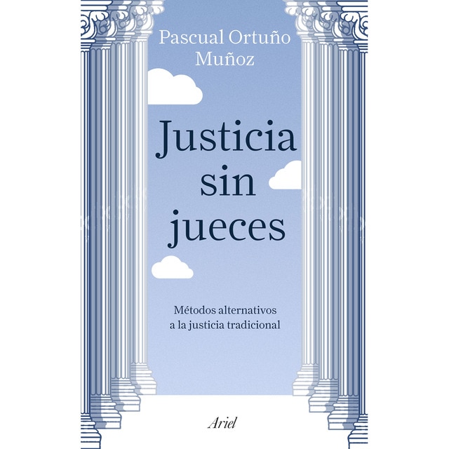 Imagen 0 de Justicia sin jueces: Métodos alternativos a la justicia tradicional  (Tapa blanda con solapas)