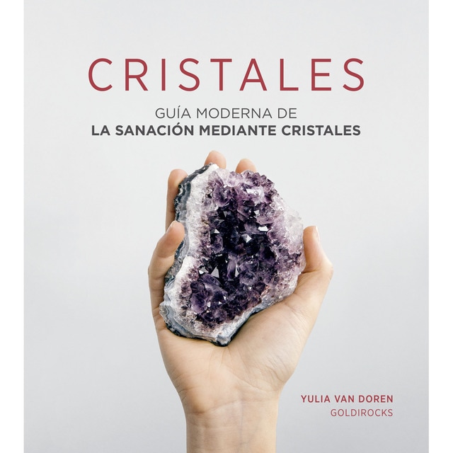 Imagem 0 de Cristales: Guía moderna de la sanación mediante cristales(Tapa dura)