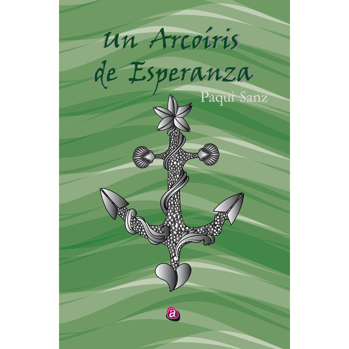 Un Arcoíris De Esperanza 1