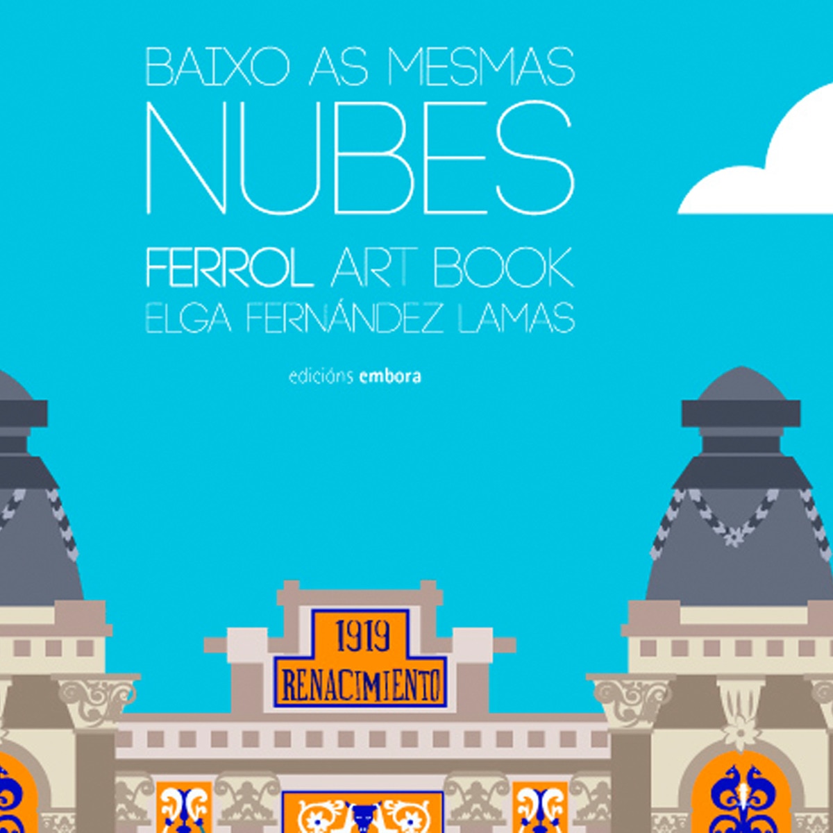 Imagem 0 de Baixo As Mesmas Nubes. Ferrol Art Book: Ferrol Art Book