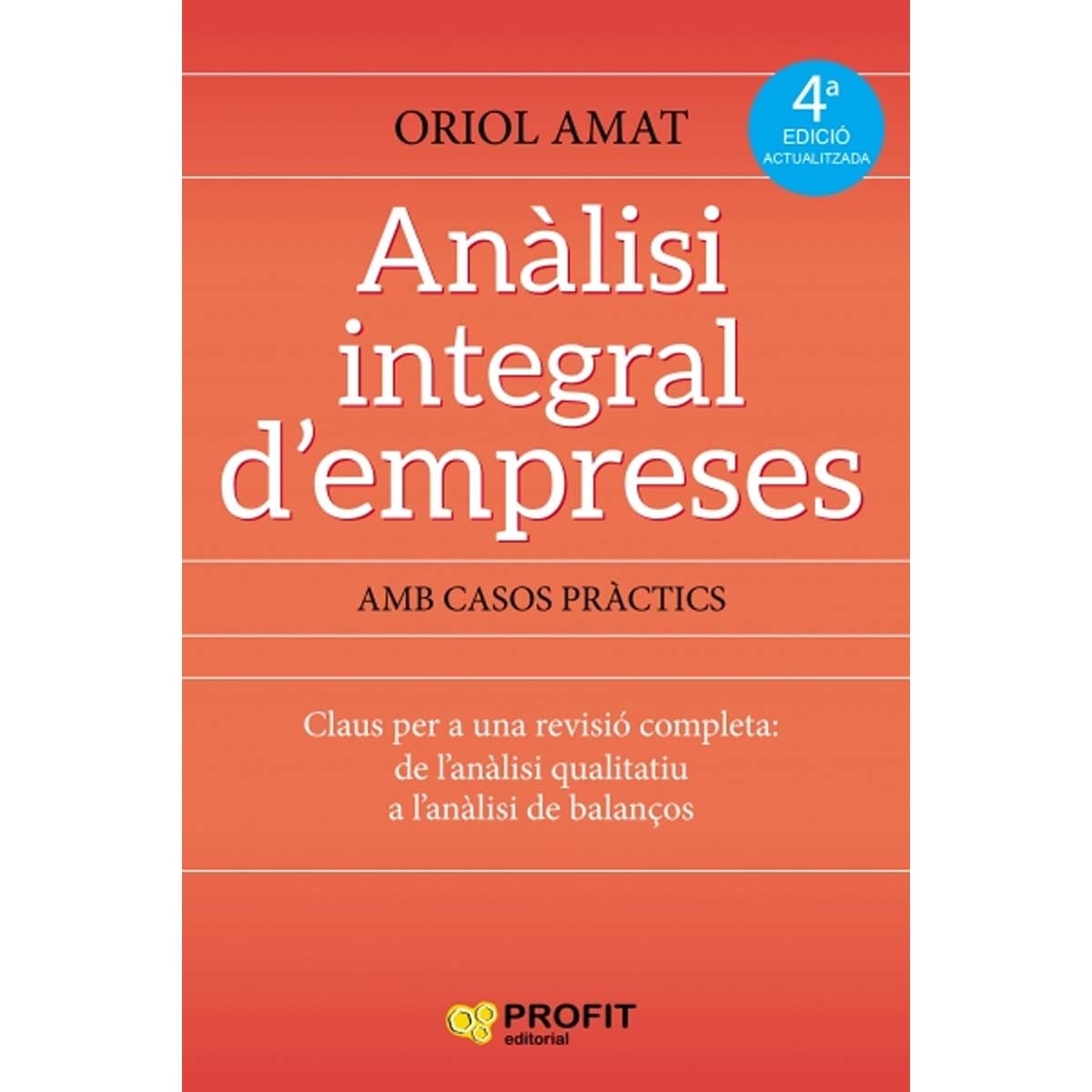 Anàlisi integral d'empreses: Claus per a una revisió completa: des de l'anàlisi qualitativa a l'anàlisi de balanços (Capa mole com abas) 1