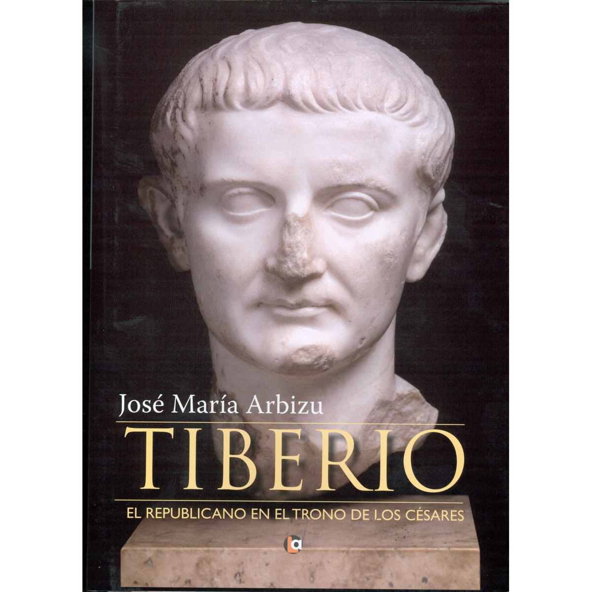 Imagem 0 de Tiberio: El Republicano En El Trono De Los Césares