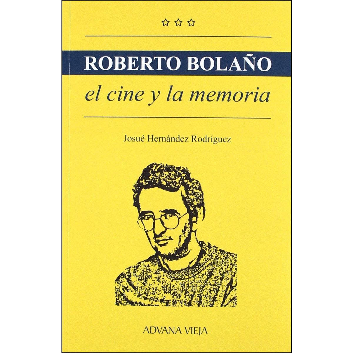 Imagem 0 de Roberto Bolaño: El Cine Y La Memoria