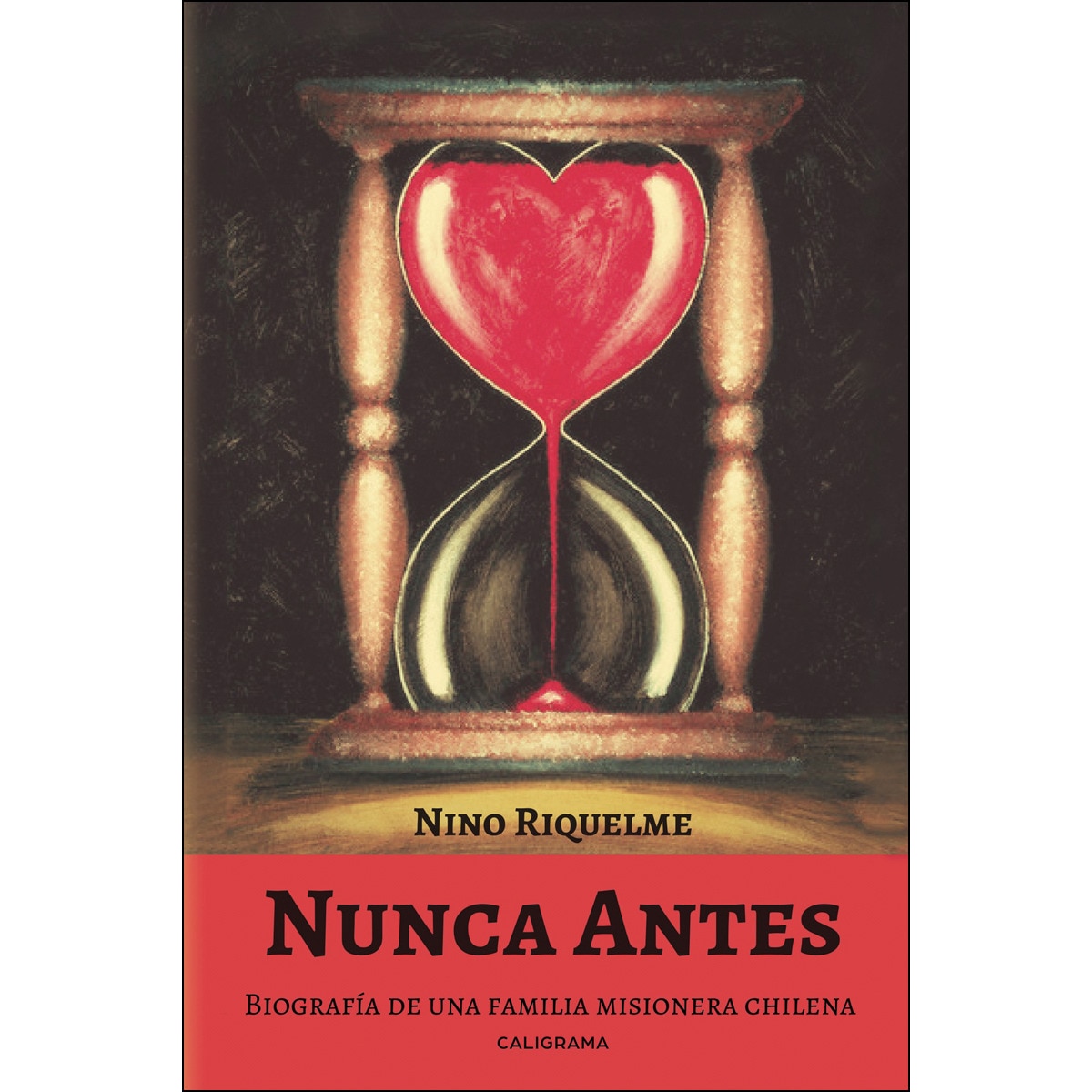 Nunca antes: Biografía de una familia misionera chilena(Tapa blanda) 1