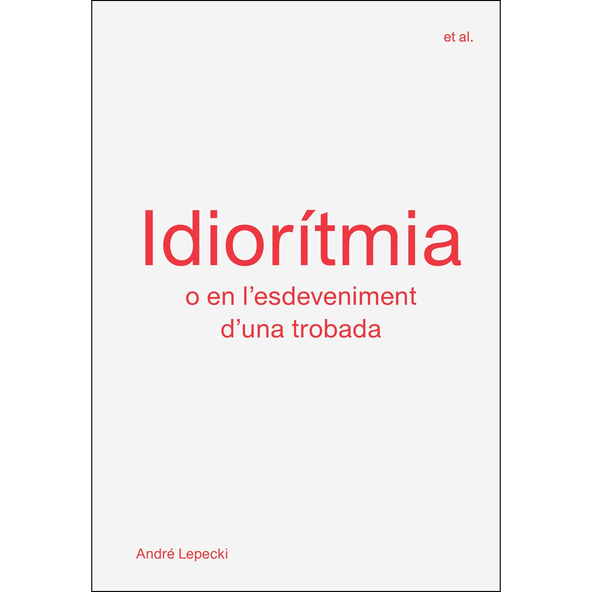 Idiorítmia: O En L'esdeveniment D'una Trobada 1