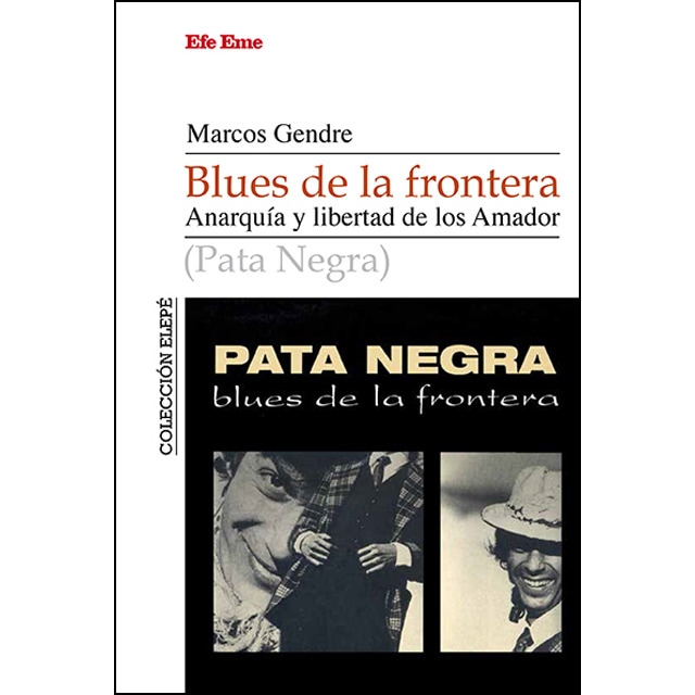Imagen 0 de Blues de la frontera. Anarquía y libertada de los amador (Tapa blanda)