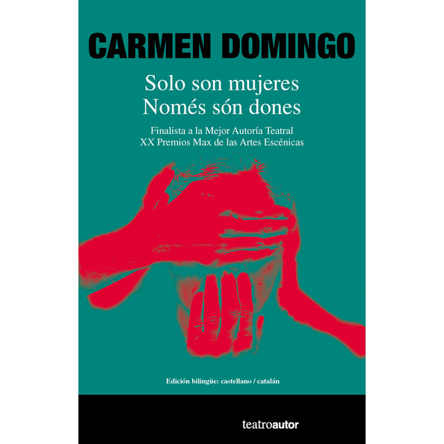 Imagen 0 de Solo son mujeres / Només són dones: Finalista a la Mejor Autoría Teatral, XX Premios Max de las Artes Escénicas. Edición bi  (Tapa blanda con solapas)