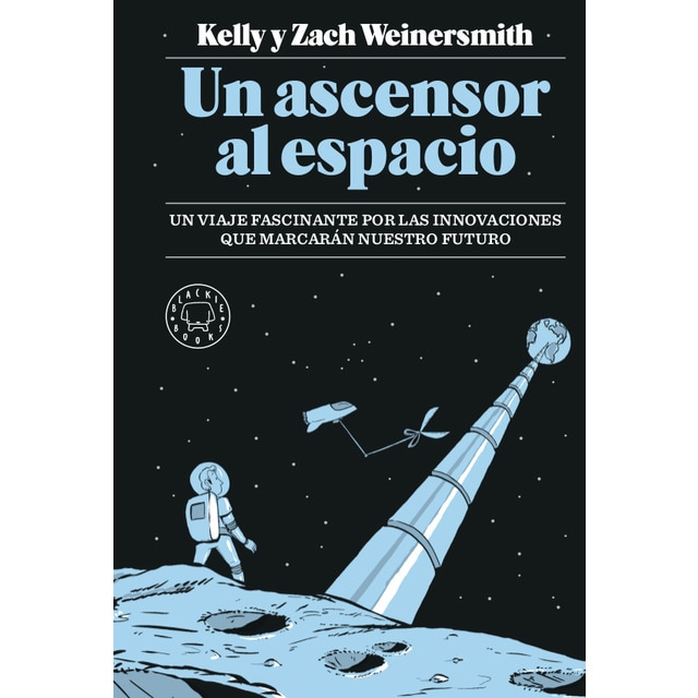 Imagem 0 de Un Ascensor Al Espacio: Un Viaje Fascinante Por Las Innovaciones Que Marcarán Nuestro Futuro