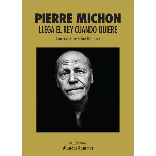 Imagen 0 de Llega el rey cuando quiere: Conversaciones sobre literatura (Tapa blanda)