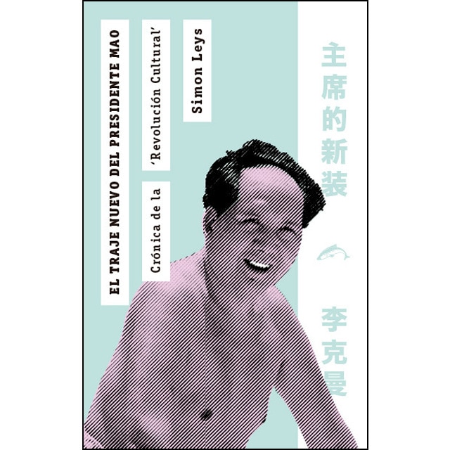 Imagem 0 de El Traje Nuevo Del Presidente Mao: Crónica De La Revolución Cultural