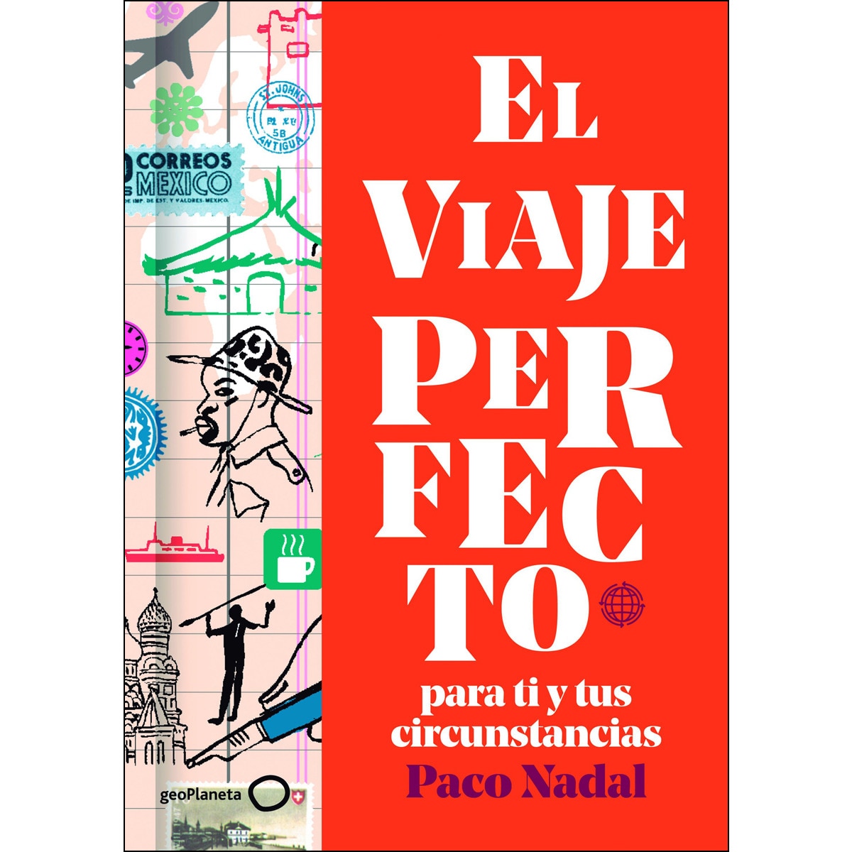 Imagen 0 de El viaje perfecto: para ti y tus circunstancias (Tapa dura)