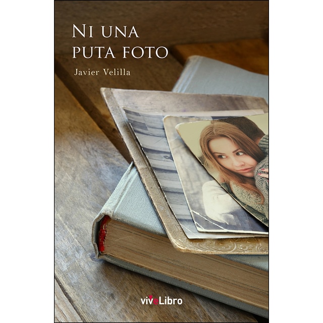 Imagen 0 de Ni una puta foto (Tapa blanda)