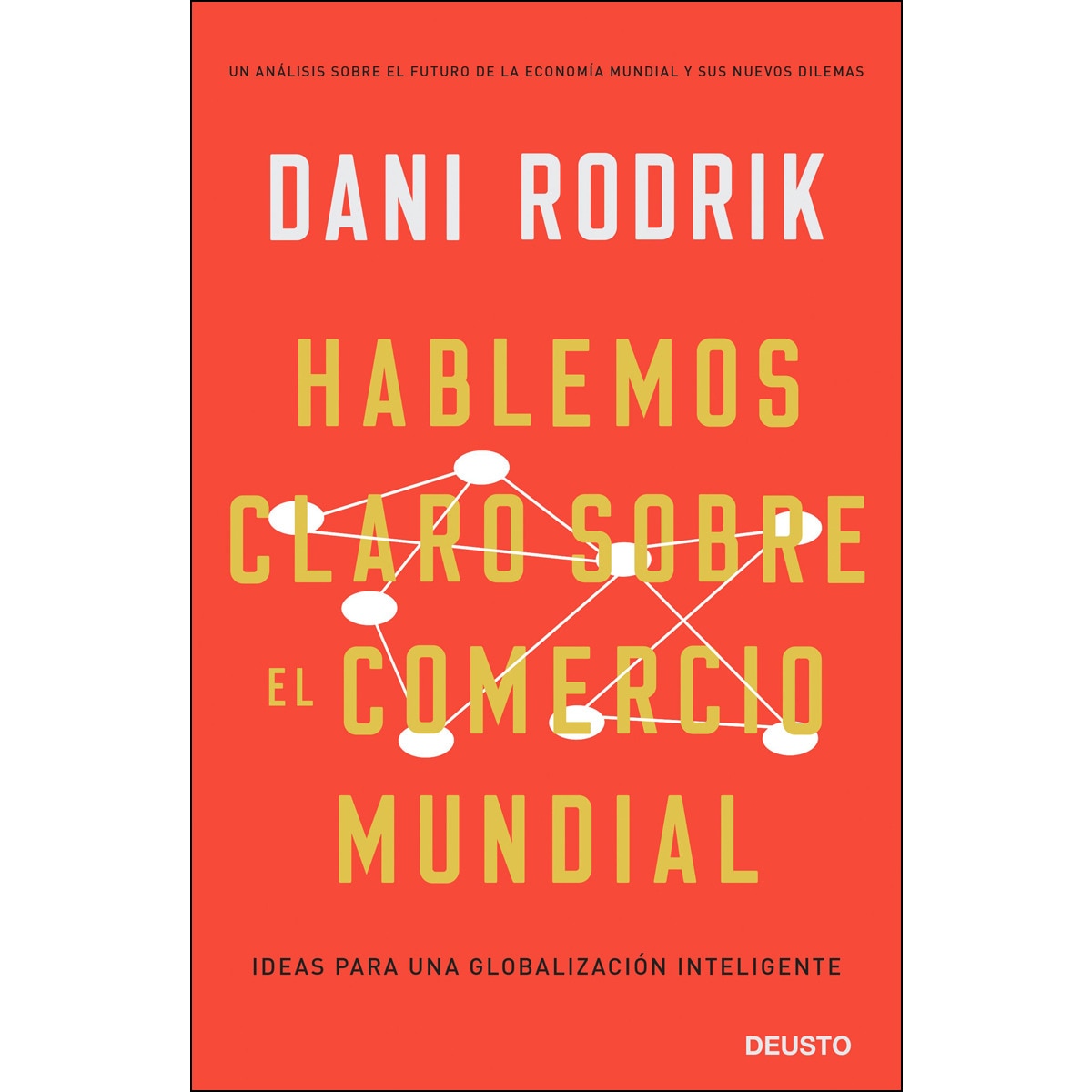 Hablemos claro sobre el comercio mundial: Ideas para una globalización inteligente (Capa mole com abas) 1