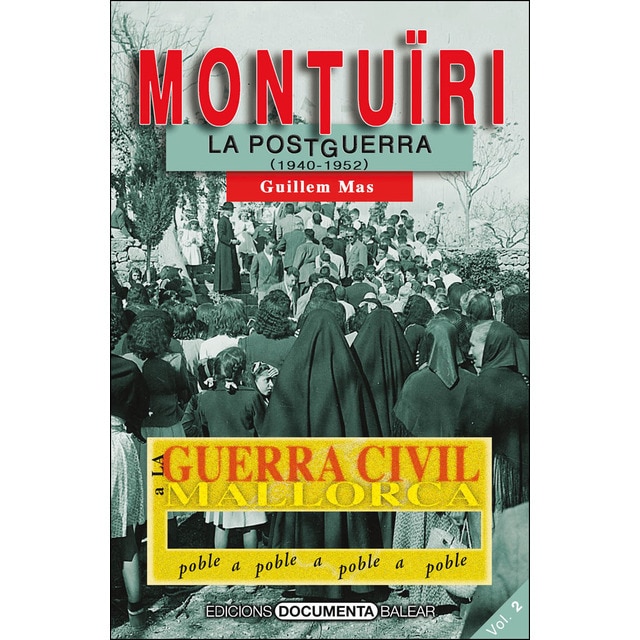 Imagem 0 de La Guerra Civil A Montuïri: La Postguerra  (1940-1952)