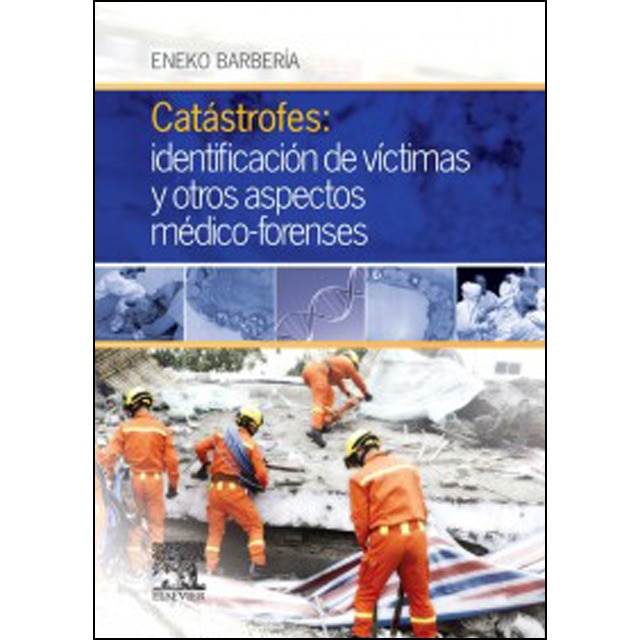 Catástrofes: identificación de víctimas y otros aspectos médico-forenses: Aspectos teórico-prácticos (Capa mole) 1