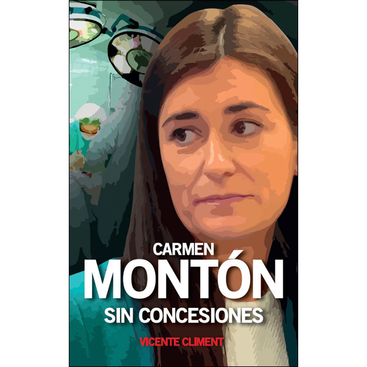 Imagem 0 de Carmen montón: Sin concesiones(Tapa blanda)