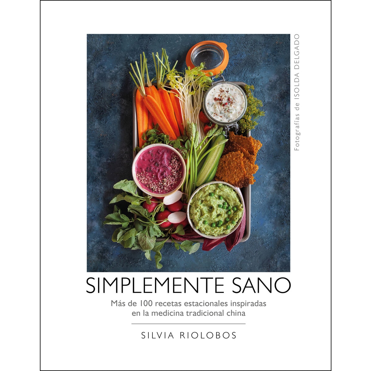 Imagen 0 de Simplemente sano: Más de 100 recetas estacionales inspiradas en la medicina tradicional china (Tapa dura)