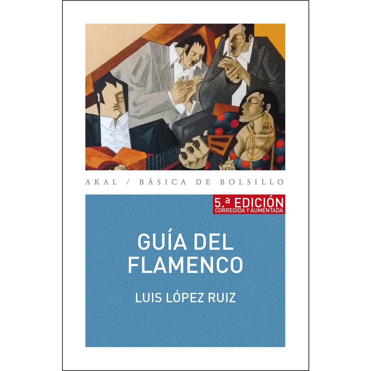 Imagem 0 de Guía del flamenco: 5ª edición corregida y aumentada(Bolsillo) (Tapa blanda)
