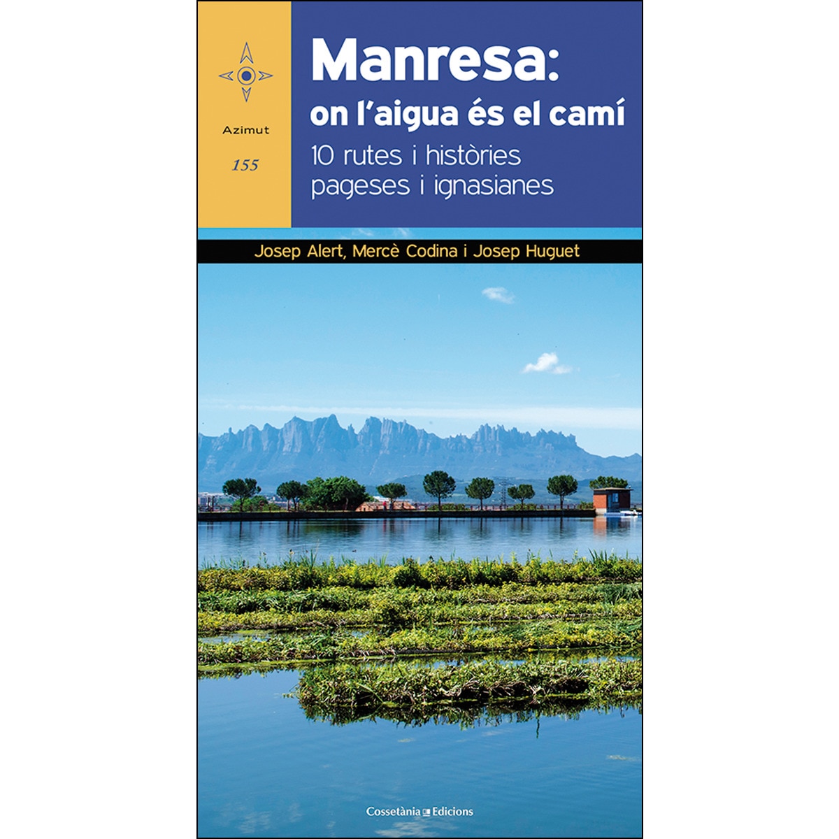 Imagem 0 de Manresa: on l'aigua és el camí: 10 rutes i històries pageses i ignasianes(Tapa blanda)