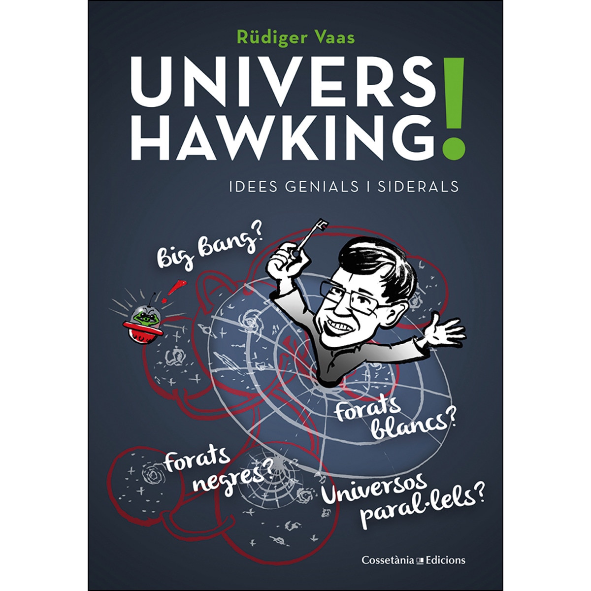 Univers Hawking!: Idees genials i siderals (Capa mole) 1