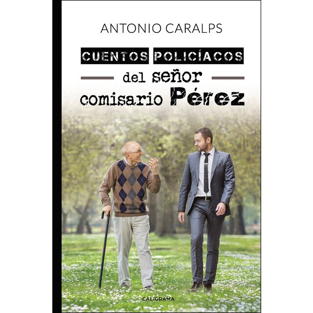Imagen 0 de Cuentos policíacos del señor comisario Pérez  (Tapa blanda)