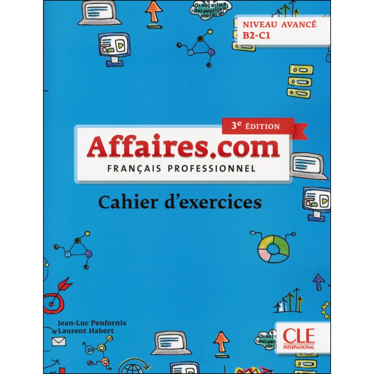 Affaires. Com Niveau Avance B2-C1 3º Edition - Cahi 1