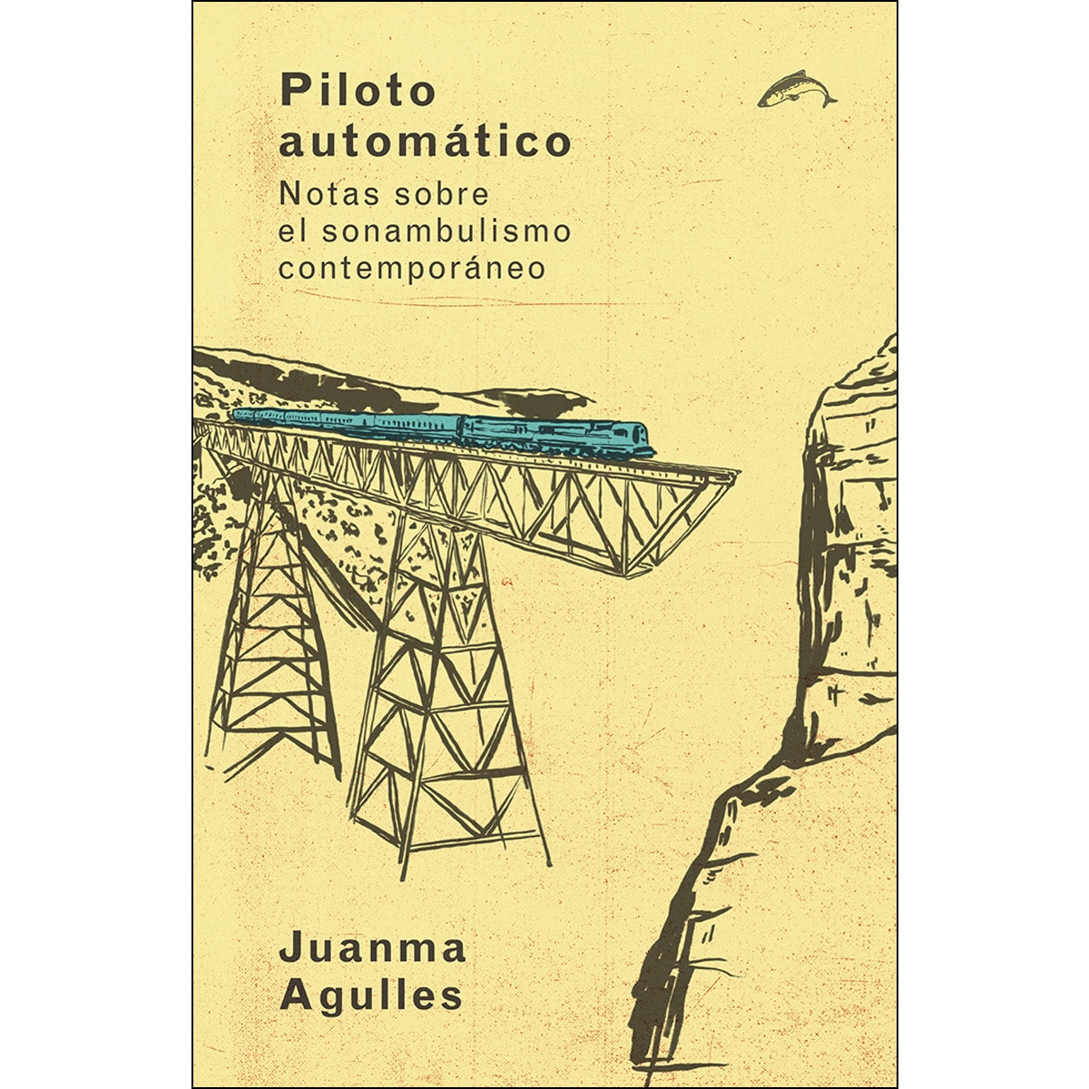Imagem 0 de Piloto Automático: Notas Sobre El Sonambulismo Contemporáneo