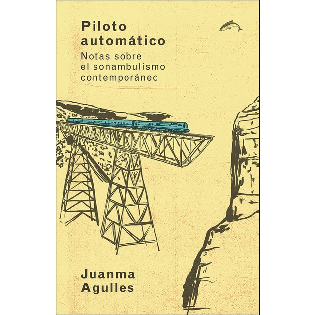 Imagen 0 de Piloto automático: Notas sobre el sonambulismo contemporáneo (Tapa blanda)