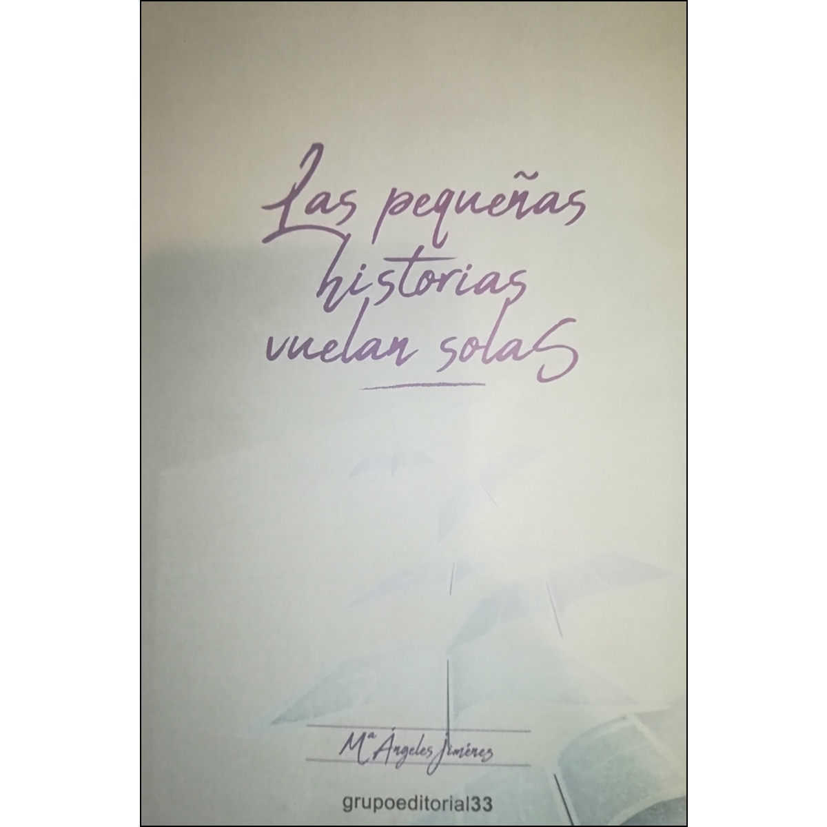 Imagem 0 de Las pequeñas historias vuelan solas