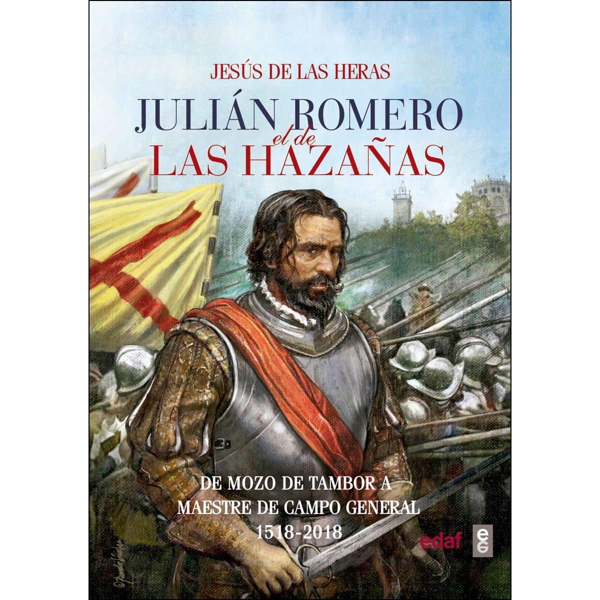 Imagem 0 de Julián Romero el de las hazañas: De mozo de tambor a maestre de campo general (Capa mole)