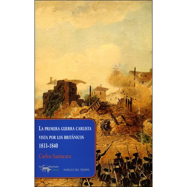 Imagen 0 de La primera guerra carlista vista por los británicos, 1833-1840  (Tapa blanda con solapas)
