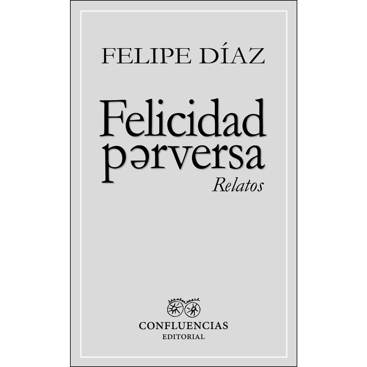 Imagem 0 de Felicidad Perversa