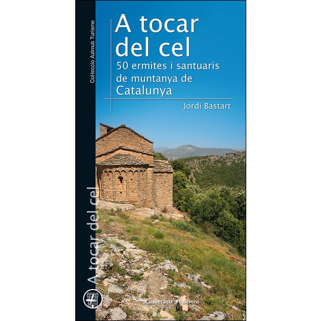 Imagem 0 de A tocar del cel: 50 ermites i santuaris de muntanya de Catalunya (Capa mole)