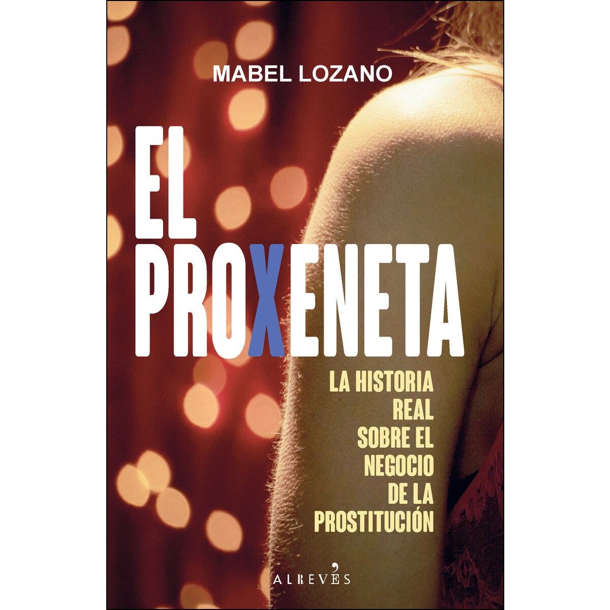 El proxeneta: La historia real sobre el negocio de la prostitución (Capa mole com abas) 1