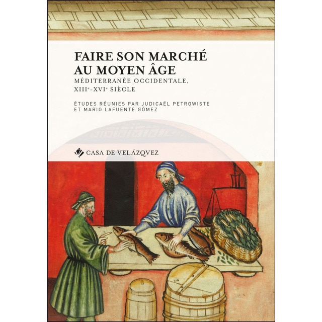 Imagem 0 de Faire son marché au Moyen Âge: Méditerranée occidentale, XIIIe-XVIe siècle (Capa mole)