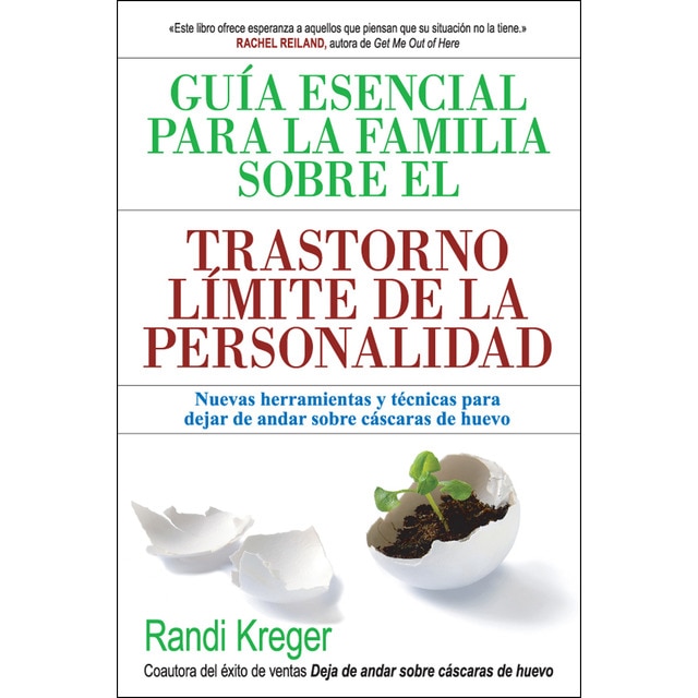 Imagem 0 de Guía Esencial Para La Familia Sobre El Trastorno Límite De La Personalidad: Nuevas Herramientas Y Técnicas Para Dejar De Andar Sobre Cáscaras De