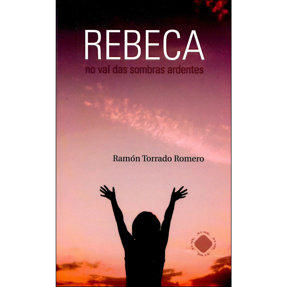 Rebeca. No Val Das Sombras Ardentes 1