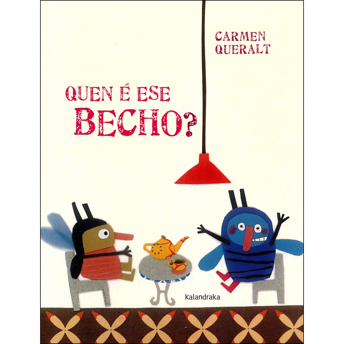 Quen é ese becho?(Tapa dura) 1