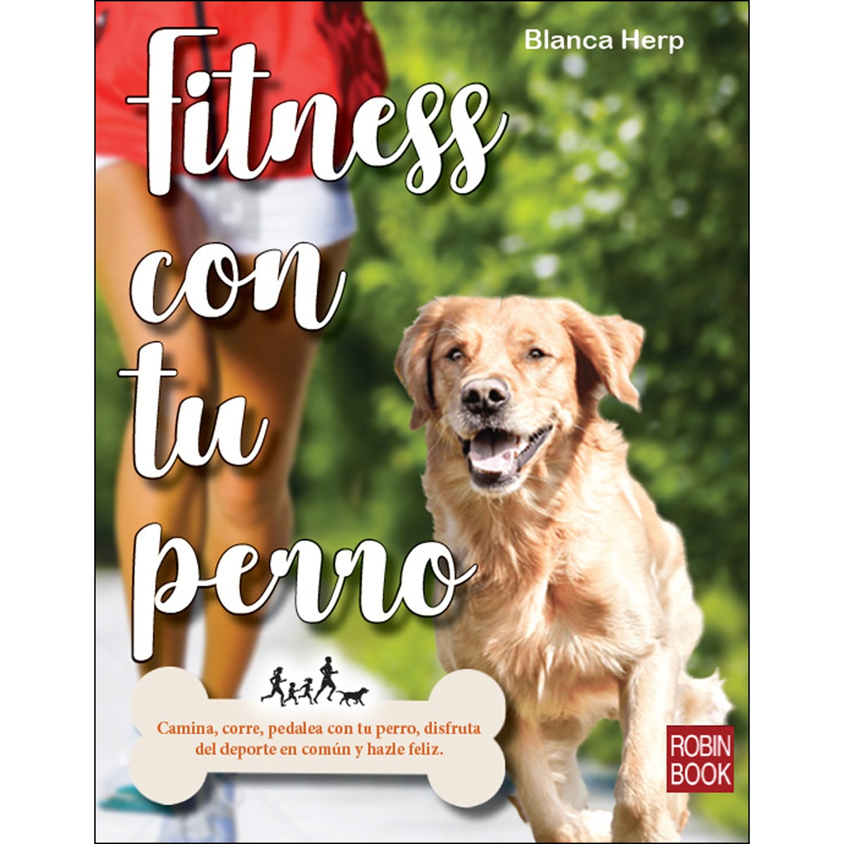 Imagem 0 de Fitness Con Tu Perro: Camina. Corre. Pedalea Con Tu Perro. Disfruta Del Deporte En Común Y Hazle Feliz
