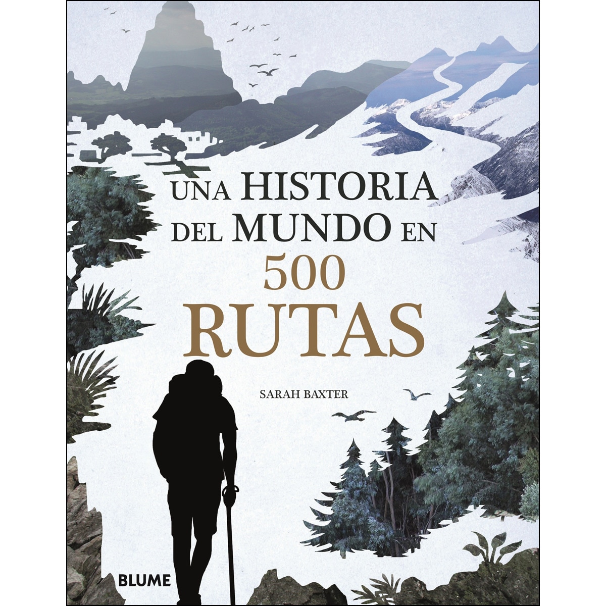 Imagen 0 de Una historia del mundo en 500 rutas (Tapa dura)