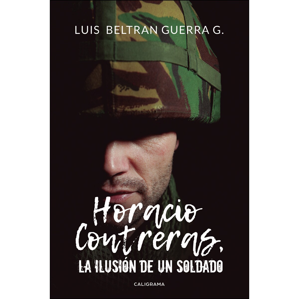 Horacio Contreras, la ilusión de un soldado (Capa mole) 1