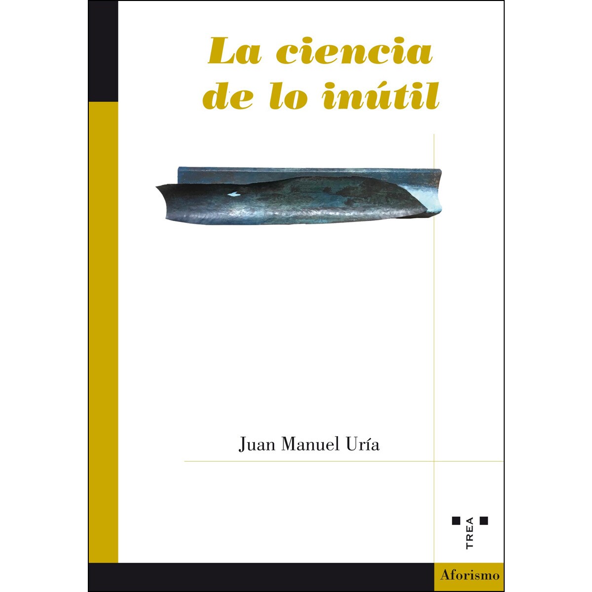 La Ciencia De Lo Inútil 1